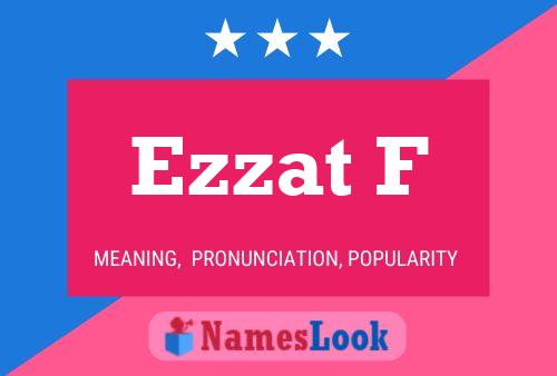 Ezzat F Name Poster