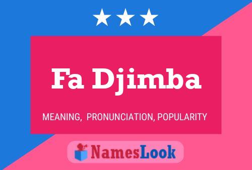 Fa Djimba Name Poster