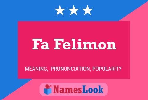 Fa Felimon Name Poster