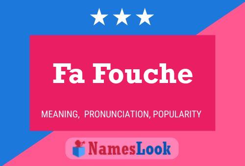 Fa Fouche Name Poster