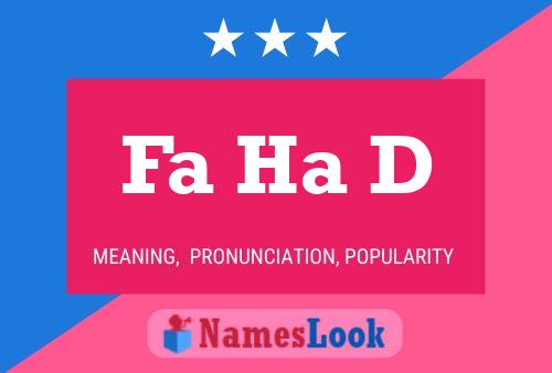 Fa Ha D Name Poster