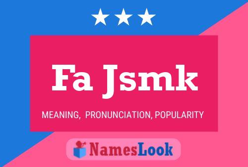 Fa Jsmk Name Poster