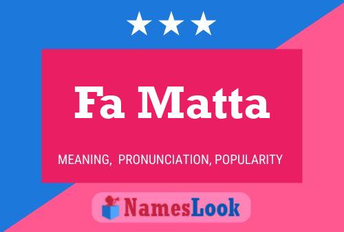 Fa Matta Name Poster