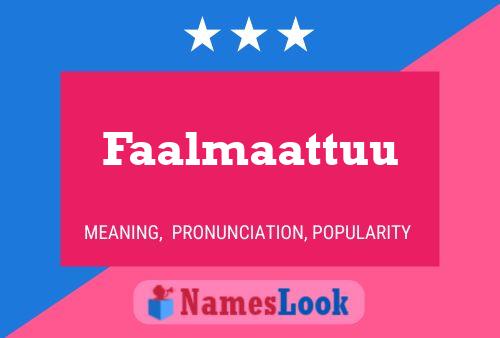 Faalmaattuu Name Poster