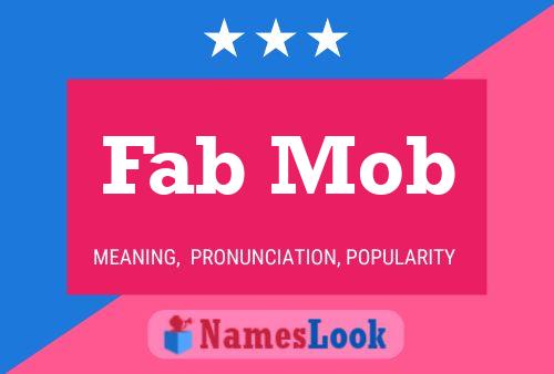 Fab Mob Name Poster