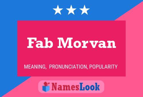 Fab Morvan Name Poster