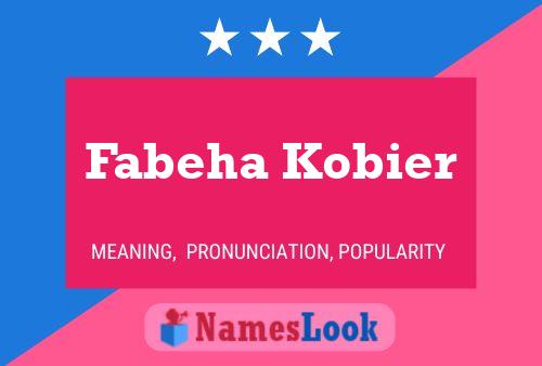 Fabeha Kobier Name Poster