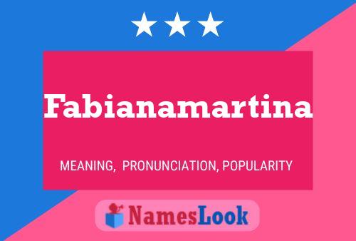 Fabianamartina Name Poster