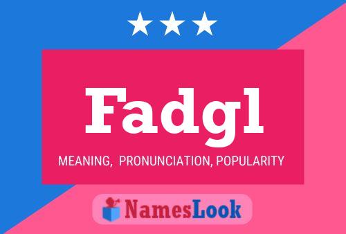 Fadgl Name Poster