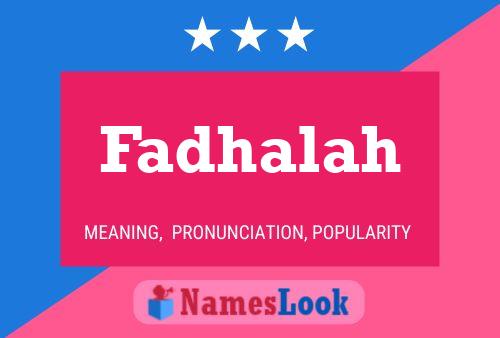 Fadhalah Name Poster