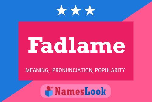 Fadlame Name Poster