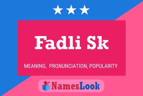 Fadli Sk Name Poster