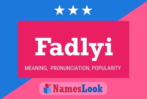 Fadlyi Name Poster