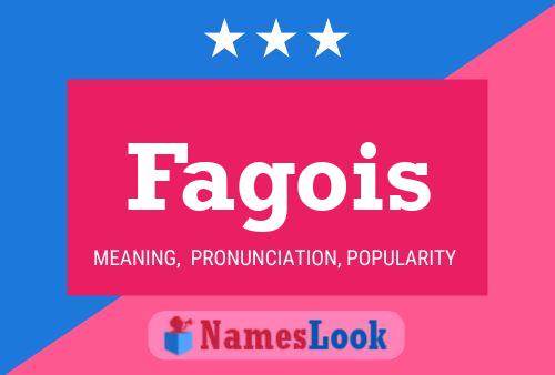 Fagois Name Poster