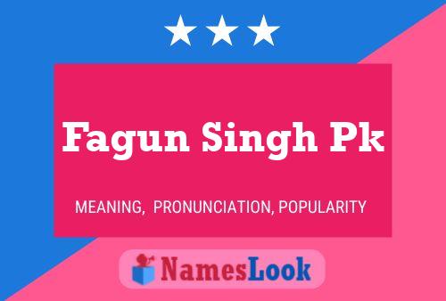 Fagun Singh Pk Name Poster