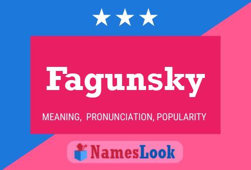 Fagunsky Name Poster