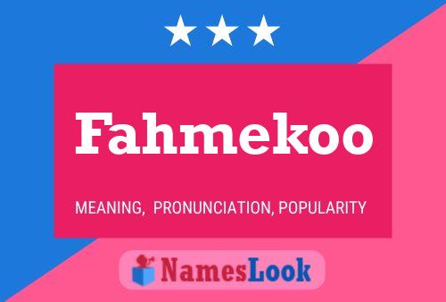 Fahmekoo Name Poster