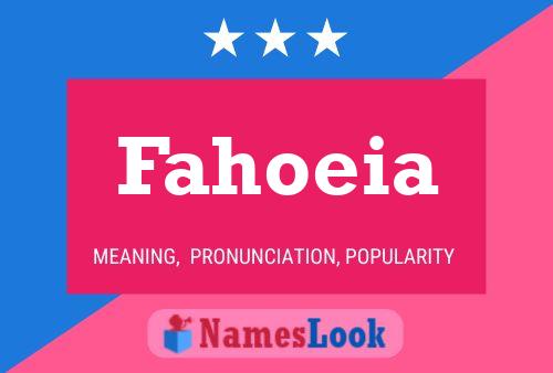 Fahoeia Name Poster