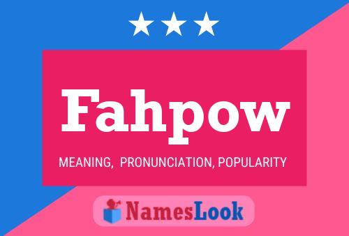 Fahpow Name Poster