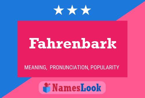 Fahrenbark Name Poster