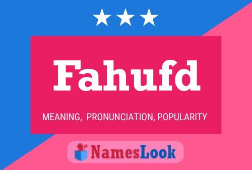 Fahufd Name Poster