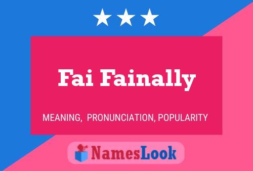 Fai Fainally Name Poster