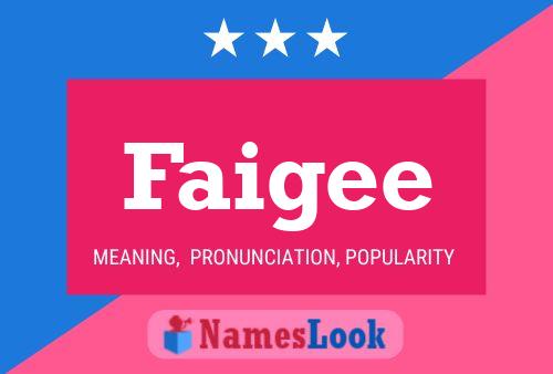 Faigee Name Poster