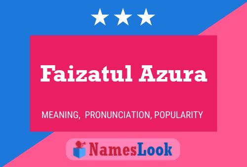 Faizatul Azura Name Poster