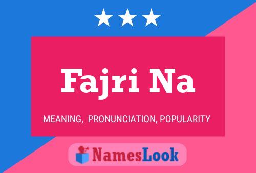 Fajri Na Name Poster