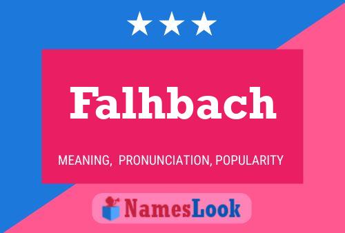 Falhbach Name Poster