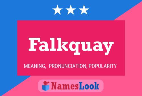 Falkquay Name Poster