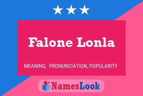 Falone Lonla Name Poster