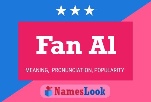 Fan Al Name Poster