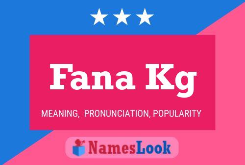 Fana Kg Name Poster