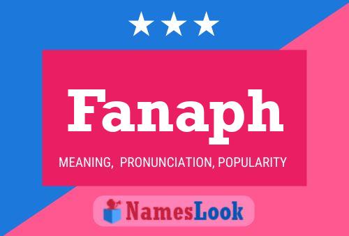 Fanaph Name Poster