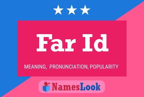 Far Id Name Poster