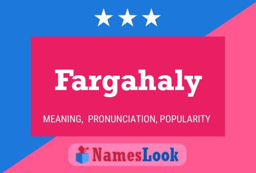 Fargahaly Name Poster