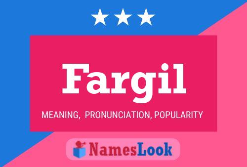 Fargil Name Poster