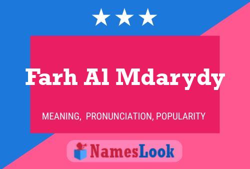 Farh Al Mdarydy Name Poster