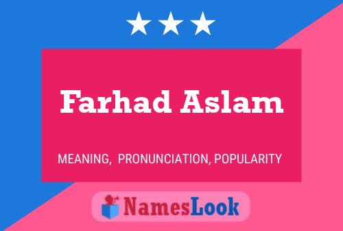 Farhad Aslam Name Poster