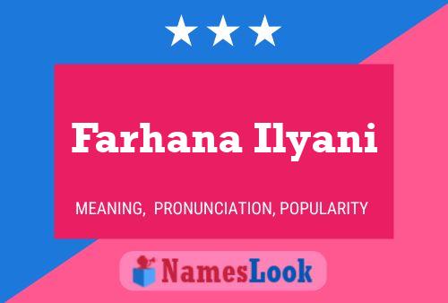 Farhana Ilyani Name Poster