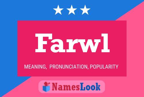 Farwl Name Poster