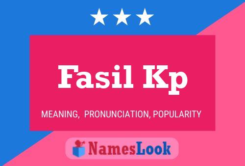 Fasil Kp Name Poster