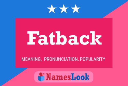 Fatback Name Poster