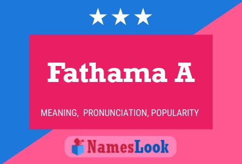 Fathama A Name Poster