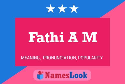 Fathi A M Name Poster