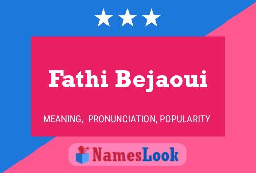 Fathi Bejaoui Name Poster