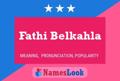 Fathi Belkahla Name Poster