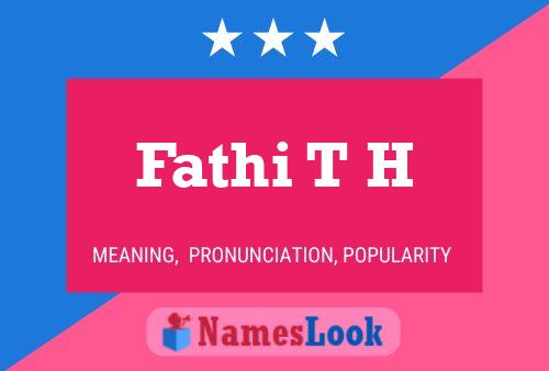 Fathi T H Name Poster