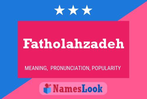 Fatholahzadeh Name Poster